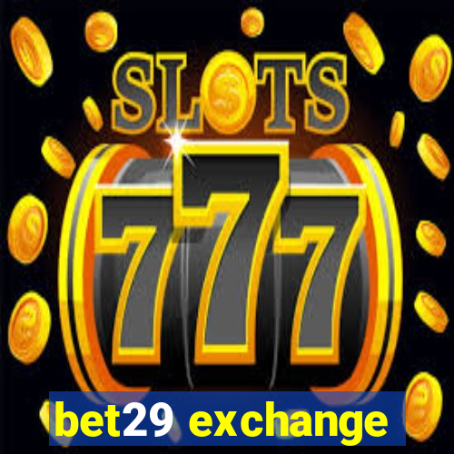 bet29 exchange